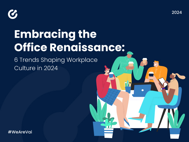 Office Renaissance Trends 2024: Shaping Workplace Culture